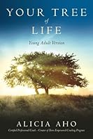 Your Tree of Life: The Young Adult Version 1493637789 Book Cover