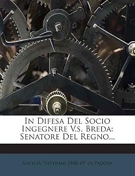 Paperback In Difesa del Socio Ingegnere V.S. Breda: Senatore del Regno... [Italian] Book