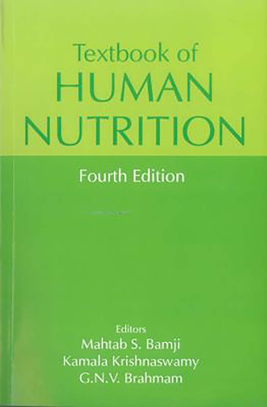 TEXTBOOK OF HUMAN NUTRITION, 4TH EDN