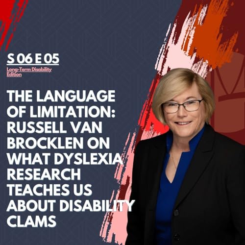 The Language of Limitation: Russell Van Brocklen on What Dyslexia Research Teaches Us About Disability Claims
