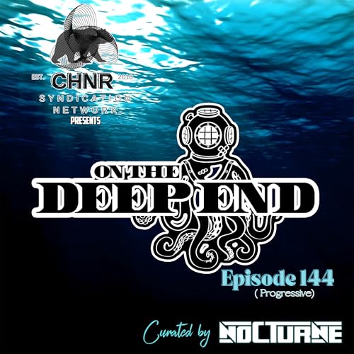 Ep. 144 On The Deep End (Progressive)