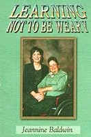 Learning Not to be Weary B000MKDAOQ Book Cover