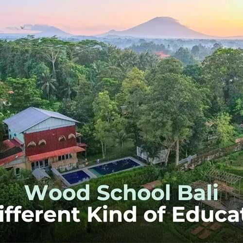 Holistic & Nature-Based Learning in Bali | Inside Wood School Bali