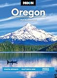 Moon Oregon: Coastal Getaways, Craft Beer & Wine, Hiking & Camping (Travel Guide)