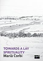 Towards a lay spirituality 8493773700 Book Cover