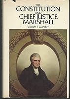 The Constitution and Chief Justice Marshall 0396075002 Book Cover