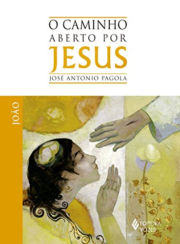 O caminho aberto por Jesus: João