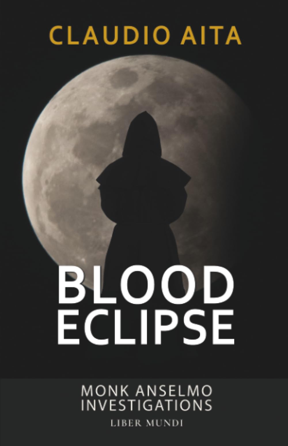 Blood Eclipse: Monk Anselmo Investigations
