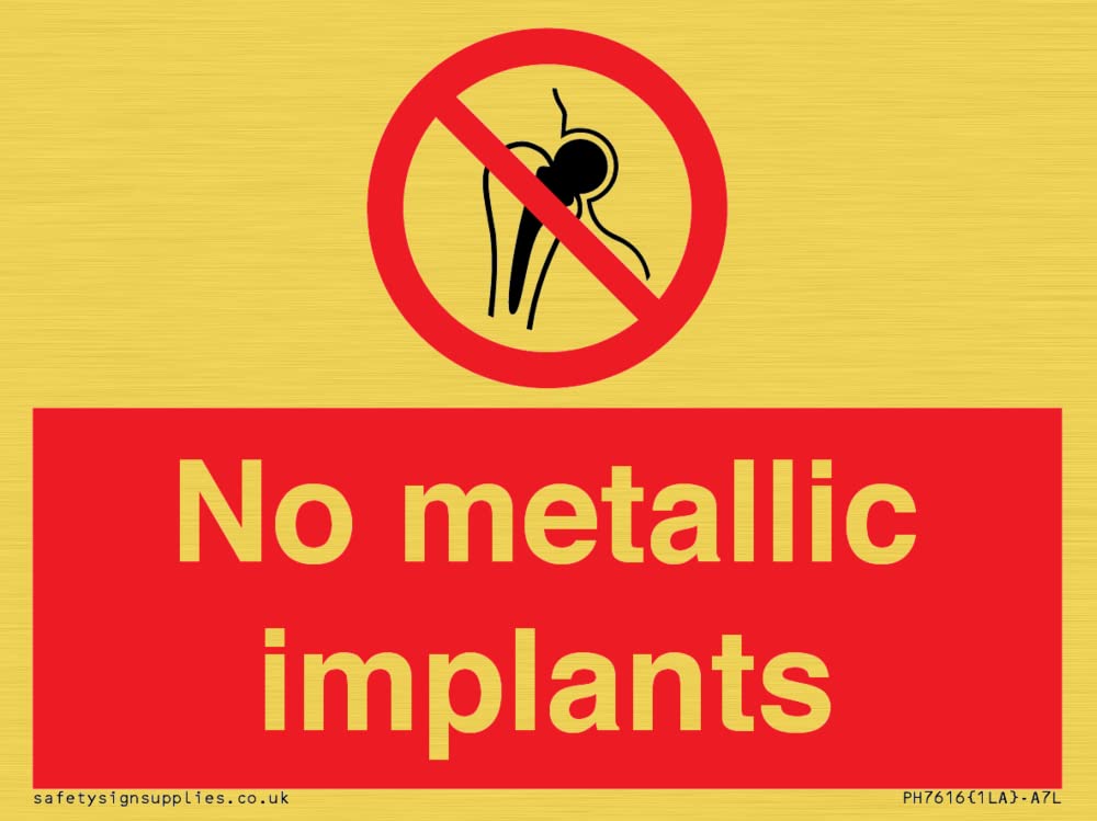No metallic implants Sign - 100x75mm - A7L