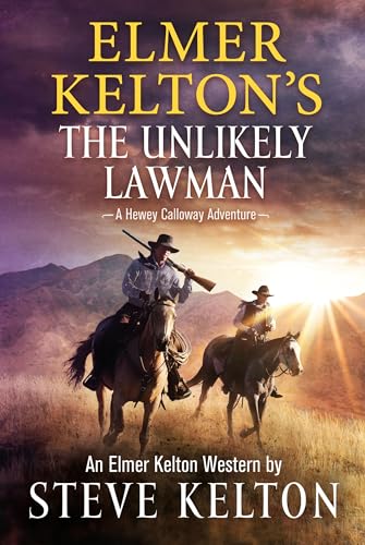 Elmer Kelton's The Unlikely Lawman (Hewey Calloway, 4)