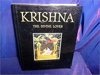Hardcover Krishna, the Divine Lover Myth and Legend Through Indian Art Book
