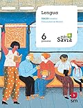 Lengua. 6 Primaria. Mas Savia. Madrid - 9788491822790