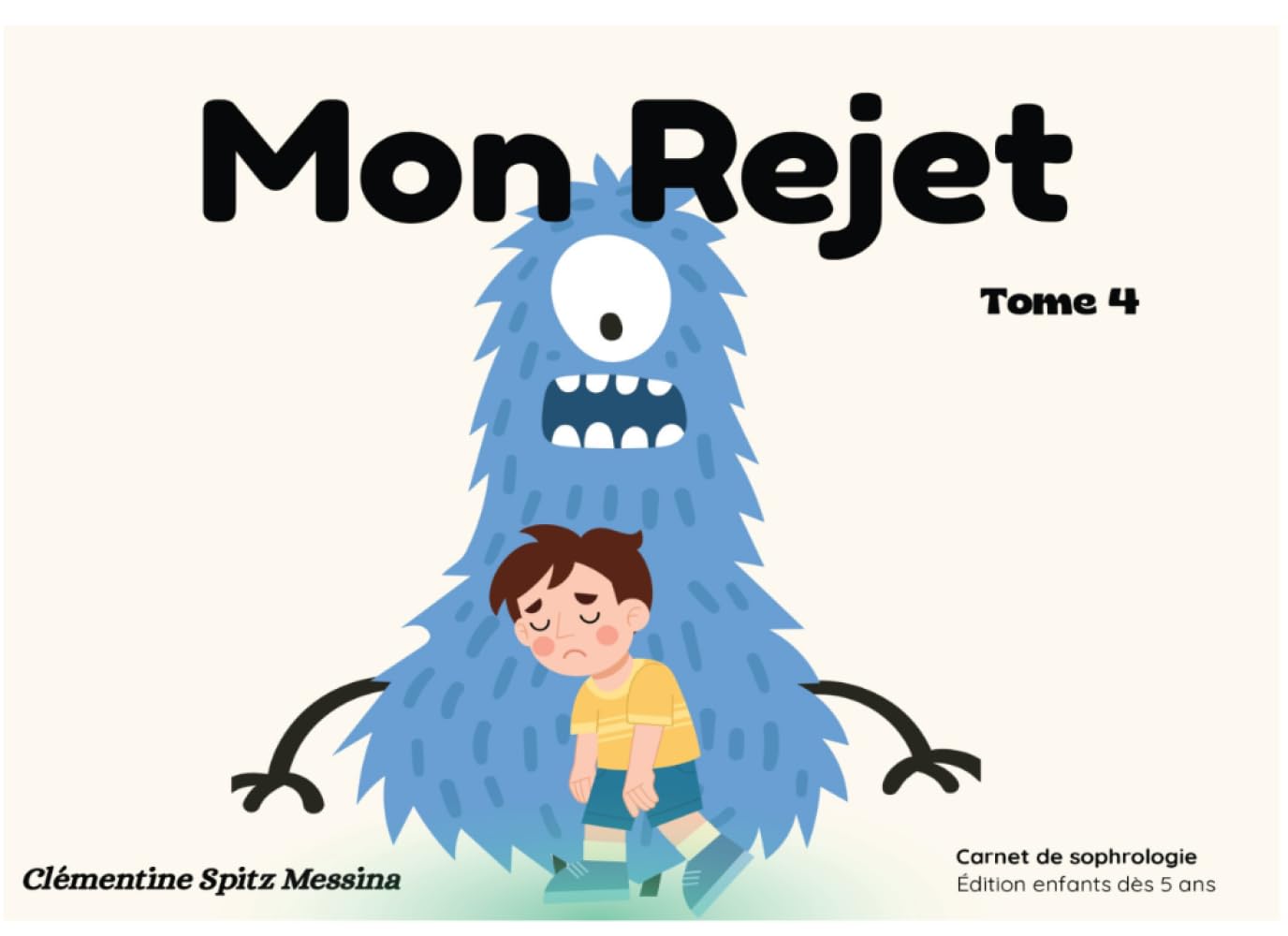 Mon Rejet: Sophrologie pour enfants - livre interactif autour des émotions et du rejet (Mes émotions en sophrologie)