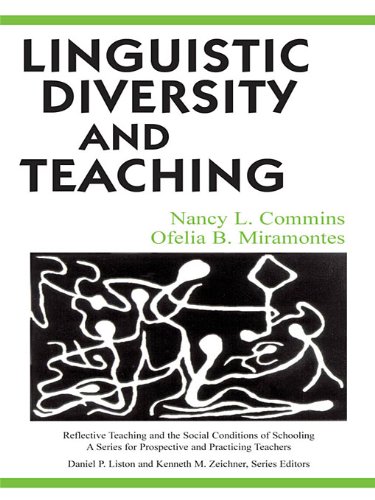 Linguistic Diversity and Teaching (Reflective Teaching and the Social Conditions of Schooling Series)