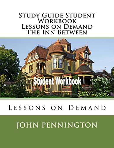 Study Guide Student Workbook Lessons on Demand The Inn Between: Lessons on Demand