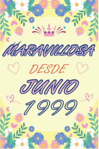 CUADERNO, MARAVILLOSA DESDE JUNIO 1999: Regalo de 23 cumpleaños para mujeres y hombres, ideas de 23 cumpleaños... un cumpleaños... divertido, cuaderno ... regalo de 23 cumpleaños para él/ella.