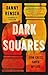 Dark Squares: How Chess Saved My Life