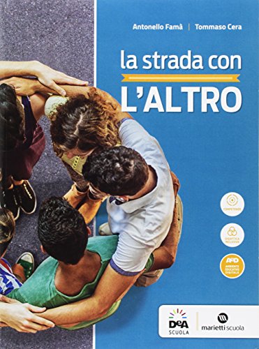 Produttore: Marietti Scuola La strada con l\'altro. Lezioni e percorsi. Per le Scuole superiori. Con e-book. Con espansione online