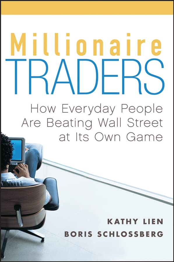 WILEY Millionaire Traders – How Everyday People Are Beating Wall Street at Its Own Game