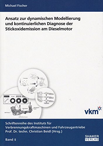 Preisvergleich Produktbild Ansatz zur dynamischen Modellierung und kontinuierlichen Diagnose der Stickoxidemission am Dieselmotor (Schriftenreihe des Instituts für Verbrennungskraftmaschinen und Fahrzeugantriebe)