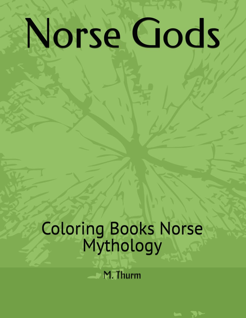Norse Gods: Coloring Books Norse Mythology - Thurm