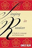 Singing in Russian: A Guide to Language and Performance