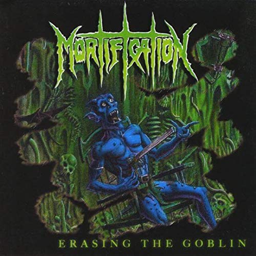 Mortification Erasing The Goblin CD