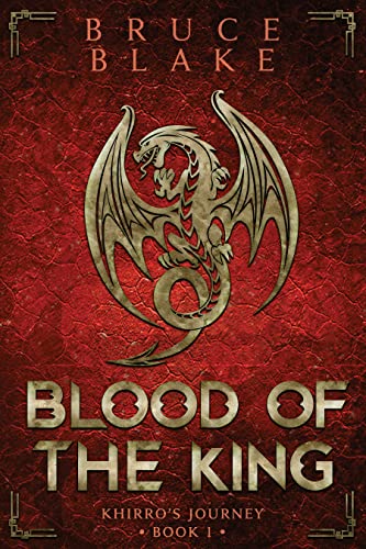Blood of the King: The First Book in the Khirro
