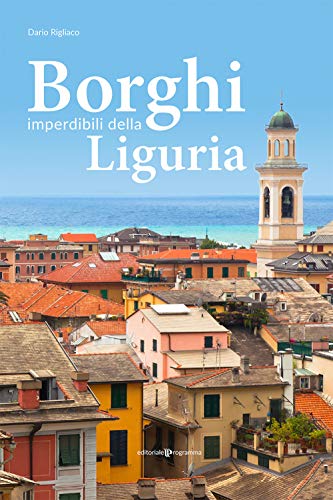Borghi Imperdibili Della Liguria
