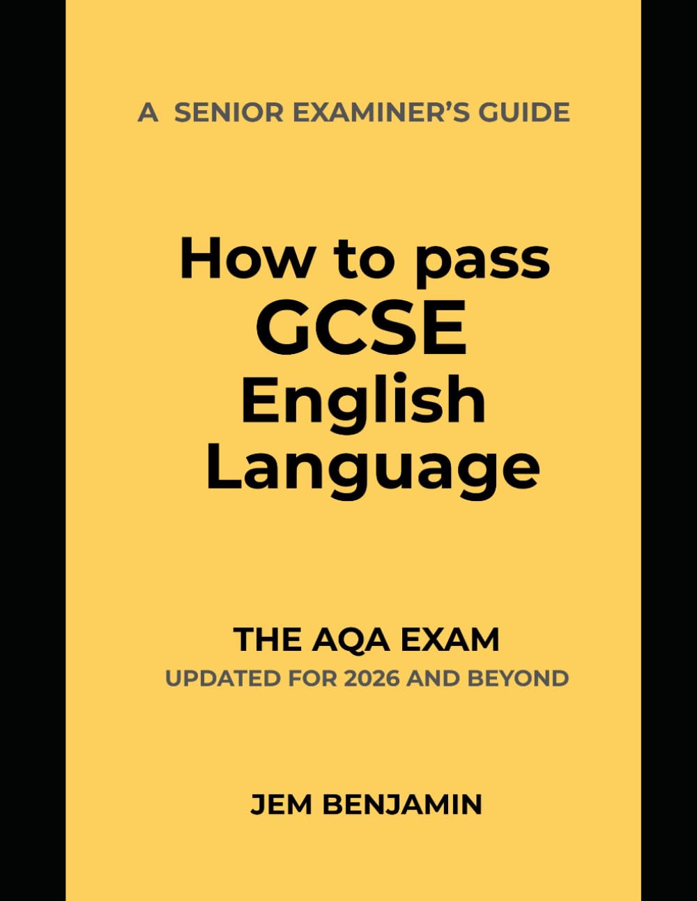 How to Pass GCSE English Language: A Senior Examiner’s Guide to the AQA Exam
