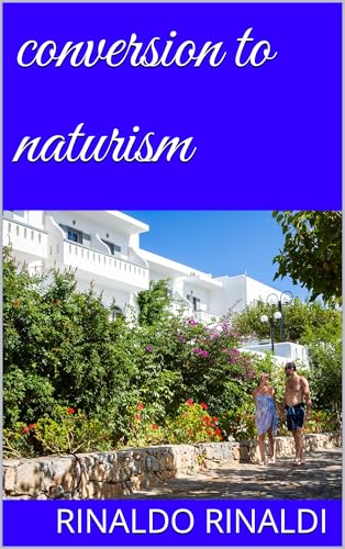 conversion to naturism