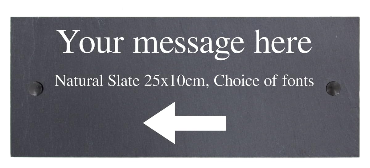 Personalised Left Arrow Below Text Natural Slate House Shed Door Garden Fence Yard Sign Home Gate Plaque with wall fixings - 25x10cm