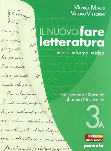 Nuovo fare letteratura. Vol. 3A: Dal secondo Ottocento al primo Novecento. Per le Scuole superiori. Con espansione online