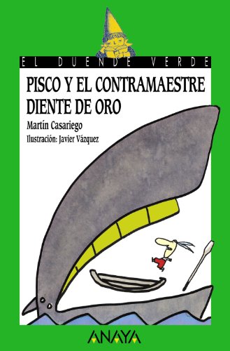 Pisco y el Contramaestre Diente de Oro (Literatura Infantil (6-11 Años) - El Duende Verde)
