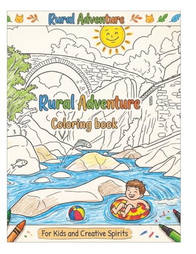 Rural Adventure - Coloring Book for Kids & Creative Spirits (Colo...