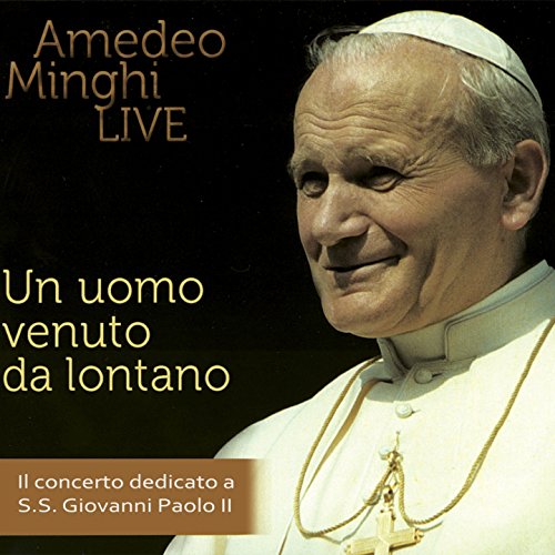 Un uomo venuto da lontano Amedeo Minghi Digital Music Un uomo venuto da lontano Amedeo Minghi Digital Music