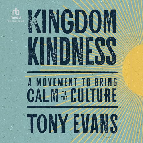 Kingdom Kindness by Tony Evans episode artwork