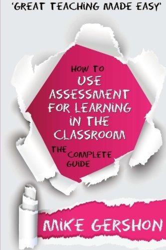 How to use Assessment for Learning in the Classroom: The Complete Guide ...