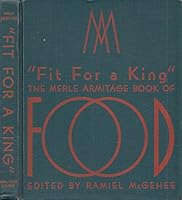 "Fit for a king": The Merle Armitage book of food B0007FAA62 Book Cover