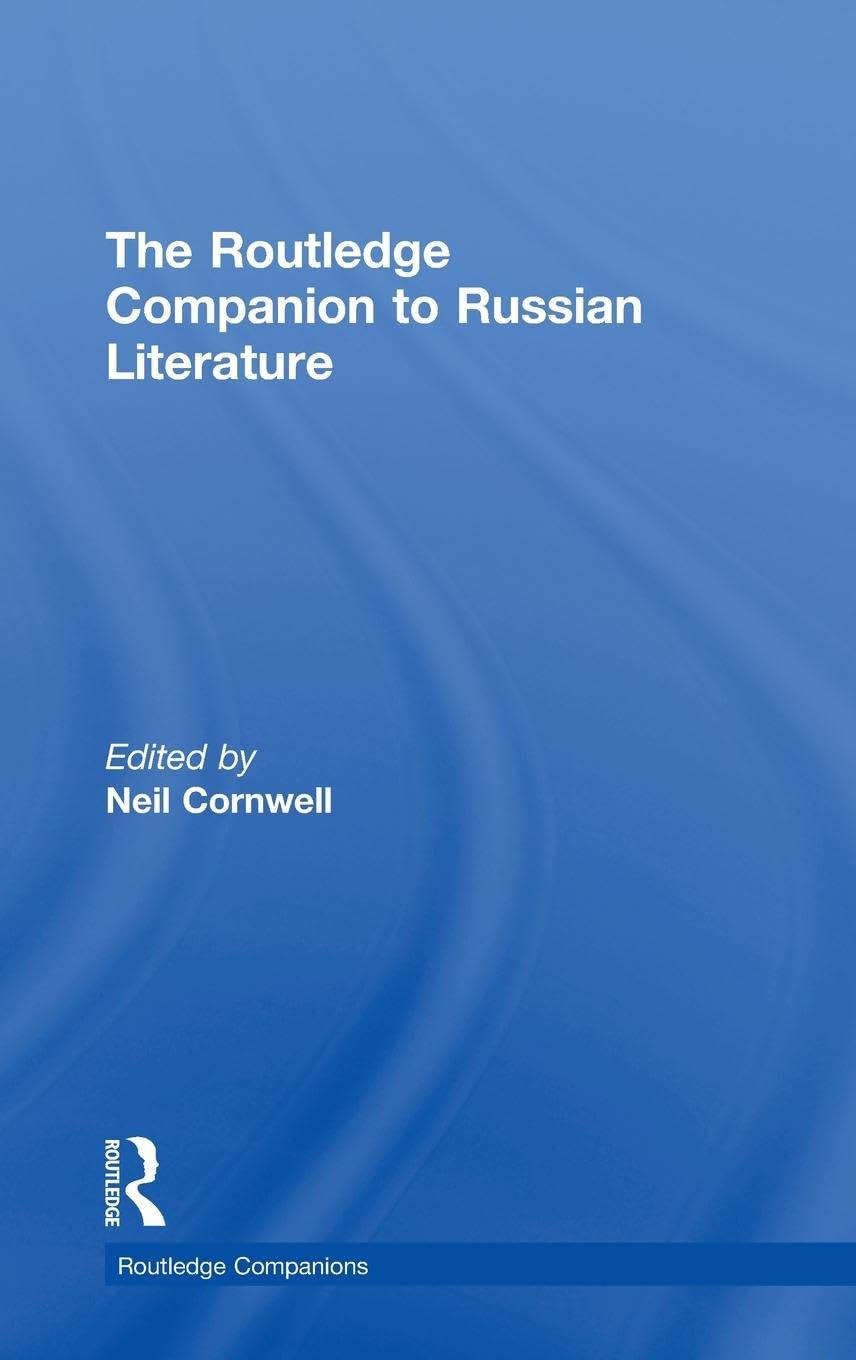 The Routledge Companion to Russian Literature