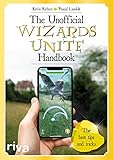 The Unofficial Wizards Unite Handbook: The best tips and tricks (English Edition)