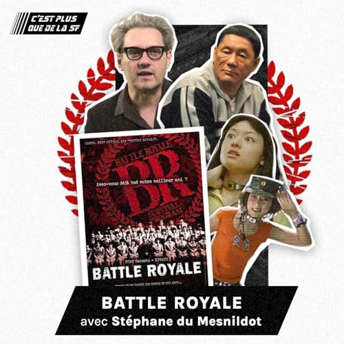 Battle Royal, la dystopie culte japonaise - St&eacute;phane Du Mesnildot #288