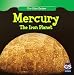Mercury: The Iron Planet (Our Solar System)
