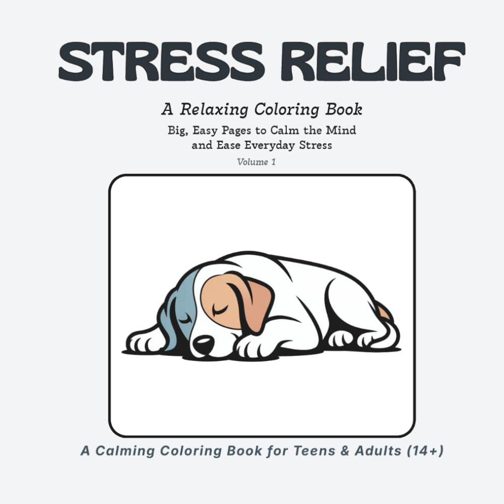 STRESS RELIEF: A Relaxing Coloring Book - Volume 1 (Stress Relief Coloring Series)