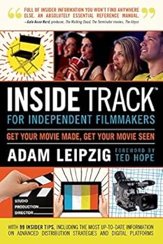 Unknown Binding By Adam Leipzig Inside Track for Independent Filmmakers (1st First Edition) [Paperback] Book