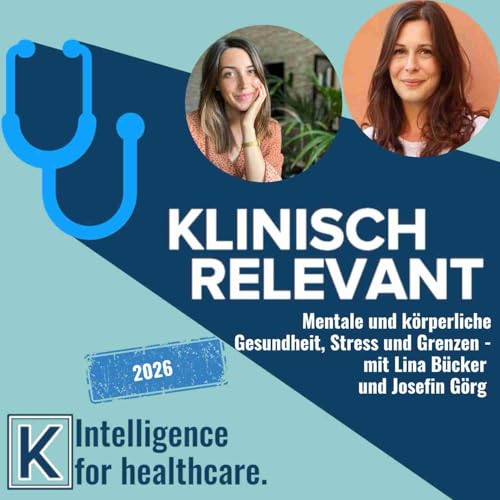 Mentale und k&ouml;rperliche Gesundheit, Stress und Grenzen - mit Lina B&uuml;cker und Josefin G&ouml;rg