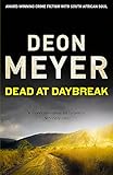  Dead at Daybreak: Deon Meyer