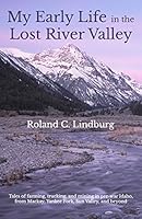My Early Life in the Lost River Valley 0692381120 Book Cover