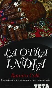 Paperback LA OTRA INDIA: UNA VISION DE PRIMERA MANO DE UN PAIS EXTRAORDINARIO (Spanish Edition) [Spanish] Book
