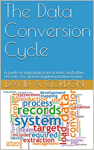 Télécharger The Data Conversion Cycle: A guide to migrating transactions and other records, for system implement PDF Ebook En Ligne